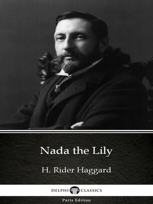 cover image of Nada the Lily by H. Rider Haggard--Delphi Classics (Illustrated)